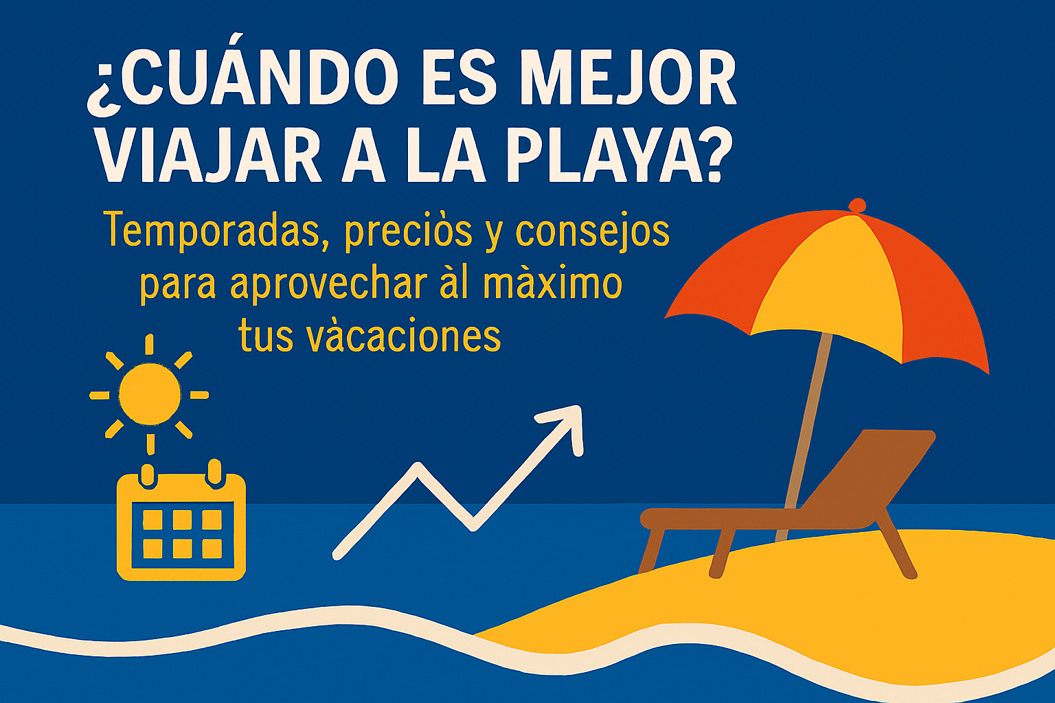 ¿Cuándo viajar a la playa? Temporadas y precios ideales